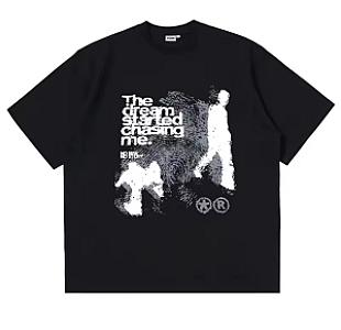 "The dream started chasing me"  Футболка